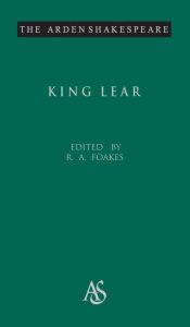 Title: King Lear (Arden Shakespeare, Third Series), Author: William Shakespeare