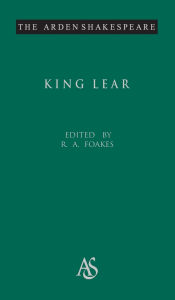 Title: King Lear (Arden Shakespeare, Third Series), Author: William Shakespeare