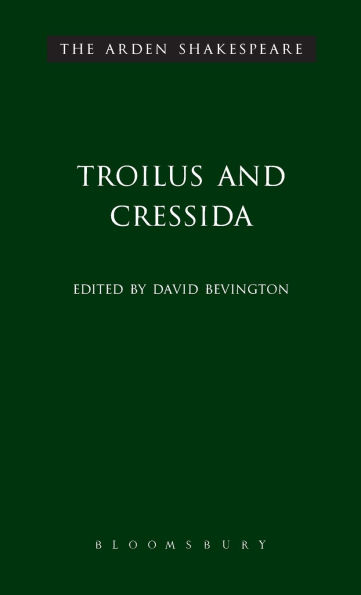 Troilus and Cressida (Arden Shakespeare, Third Series)