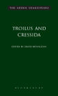 Troilus and Cressida (Arden Shakespeare, Third Series)