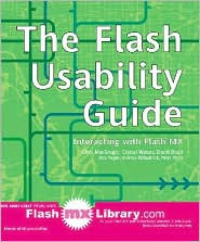 The Flash Usability Guide: Interacting with Flash MX / Edition 1
