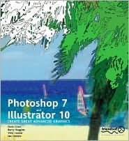 PhotoShop 7 and Illustrator 10: Create Great Advanced Graphics