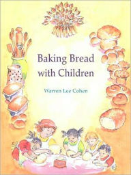 Title: Baking Bread with Children, Author: Lee Cohen