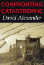 Confronting Catastrophe: New Perspectives on Natural Disasters