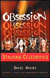 Obsession: Stalking Celebrities