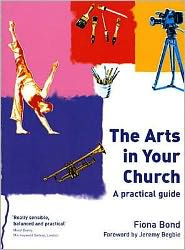 The Arts in Your Church: A Practical Guide