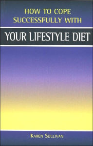 How to Cope Successfully with Your Lifestyle Diet
