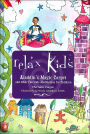 Relax Kids: Aladdin's Magic Carpet and other Fairytale Meditations for Children