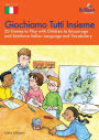 Giochiamo Tutti Insieme - 20 Games To Play With Children To Encourage And Reinforce Italian Language And Vocabulary
