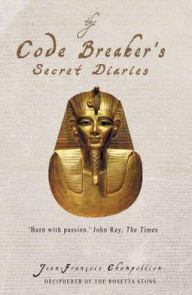 Title: Code-breaker's Secret Diaries, Author: Jean-Francois Champollion