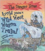 Avoid Joining a Wild West Wagon Train!