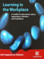 Learning in the Workplace: A toolkit for placement tutors, supervisors, mentors and facilitators