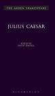 Julius Caesar (Arden Shakespeare, Third Series)