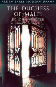The Duchess of Malfi (Arden Early Modern Drama Series)