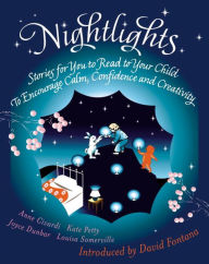 Title: Nightlights: Stories for You to Read to Your Child - To Encourage Calm, Confidence and Creativity, Author: Kate Petty