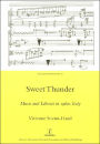 Sweet Thunder: Music and Libretti in 1960s Italy