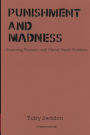 Punishment and Madness: Governing Prisoners with Mental Health Problems