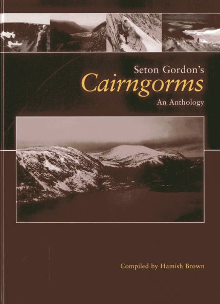 Seton Gordon's Cairngorms: An Anthology