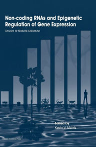 Non-Coding RNAs and Epigenetic Regulation of Gene Expression: Drivers of Natural Selection