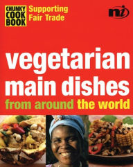 Chunky Cookbook: Vegetarian Main Dishes from around the world