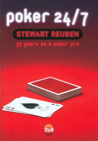 Title: Poker 24/7: 35 Years as a Poker Pro, Author: Stewart Reuben