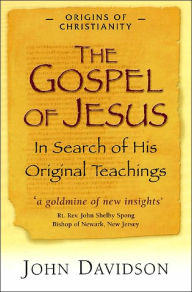 Gospel of Jesus: In Search of His Original Teachings