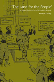 Title: The Land for the People, Author: Terence Dooley