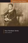 Your Fondest Annie: Letters from Annie O'Donnell to James P. Phelan 1901-1904 / Edition 1