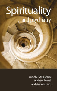 Title: Spirituality and Psychiatry, Author: Chris Cook