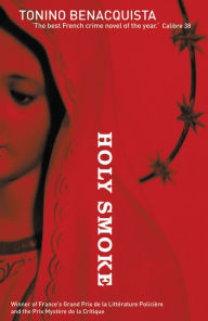 Title: Holy Smoke, Author: Tonino Benacquista