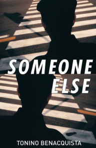 Title: Someone Else, Author: Tonino Benacquista