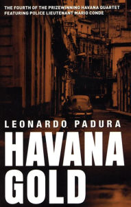 Title: Havana Gold (Mario Conde Series #2), Author: Leonardo Padura