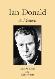 Title: Ian Donald: A Memoir, Author: James Willocks