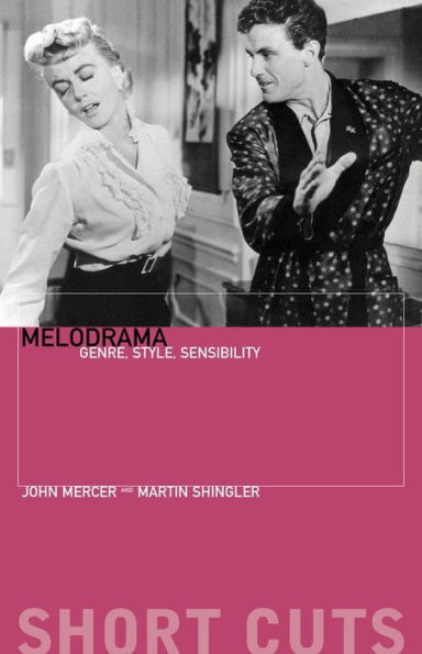 Melodrama: Genre, Style, Sensibility / Edition 1