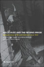 The Holocaust and the Moving Image: Representations in Film and Television Since 1933