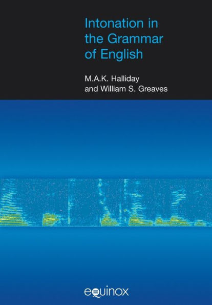 Intonation in the Grammar of English / Edition 1