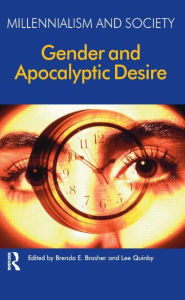 Title: Gender and Apocalyptic Desire, Author: Brenda E. Brasher