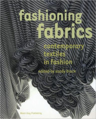 Fashioning Fabrics: Contemporary Textiles in Fashion