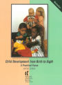Child Development from Birth to Eight: A practical focus