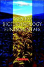 Process Biotechnology Fundamentals (New Edition) / Edition 2