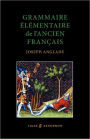Grammaire El?mentaire de l'Ancien Francais