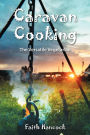 Caravan Cooking: The Versatile Vegetarian
