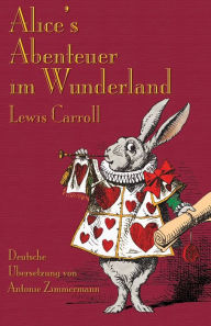 Title: Alice's Abenteuer im Wunderland: Alice's Adventures in Wonderland in German, Author: Lewis Carroll