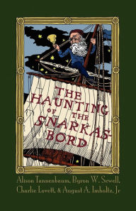 Title: The Haunting of the Snarkasbord: A Portmanteau Inspired by Lewis Carroll's the Hunting of the Snark, Author: Alison Tannenbaum