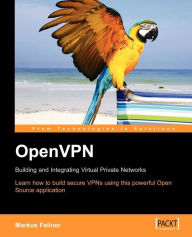Title: Openvpn: Building and Integrating Virtual Private Networks, Author: M. Feilner