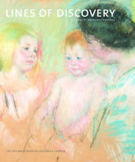 Title: Lines of Discovery: 225 Years of American Drawings: The Columbus Museum, Author: Stephen C. Wicks