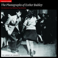 Title: The Photographs of Esther Bubley: The Library of Congress, Author: Melissa Fay Greene