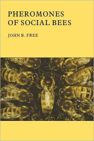 Title: Pheromones of Social Bees, Author: J B Free