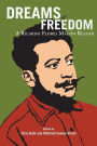 Dreams of Freedom: A Ricardo Flores Magón Reader / Edition 1