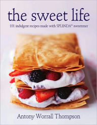 Sweet Life: 101 Indulgent Recipes Made with Splenda